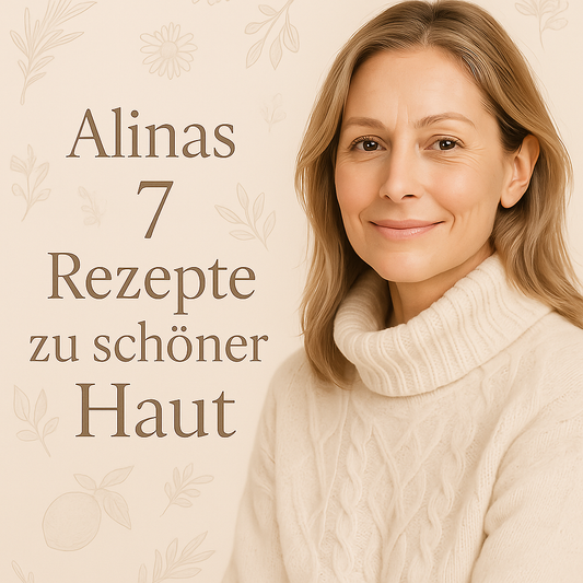 Alinas 7 Rezepte zu schöner Haut |E-Book